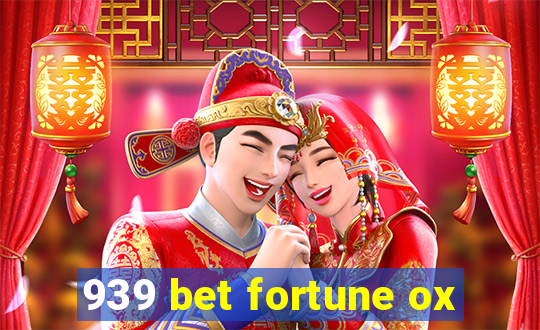 939 bet fortune ox